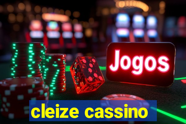 cleize cassino